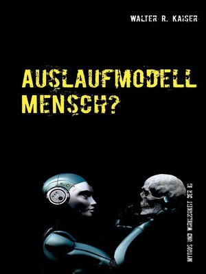 cover image of Auslaufmodell Mensch?